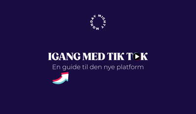 Igang med TikTok - en guide til den nye platform